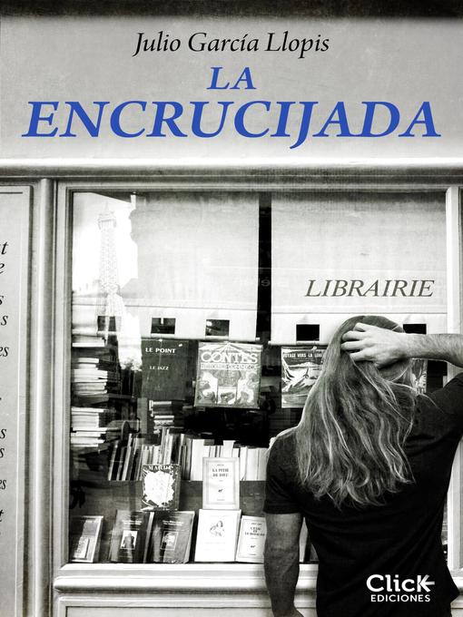 Title details for La encrucijada by Julio García Llopis - Wait list